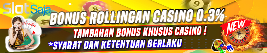 Bonus Rollingan Casino Slotsaja